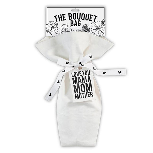 The Bouquet Bag "Love You MAMA MOM MOTHER" 11" W x 17" H